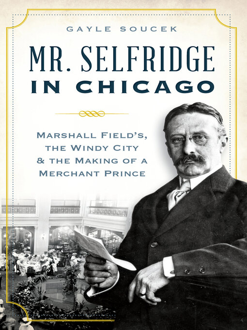 Title details for Mr. Selfridge in Chicago by Gayle Soucek - Available
